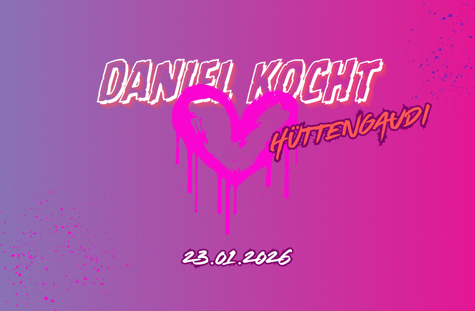Produktfoto: 23.01.2026 DANIEL KOCHT - HÜTTENGAUDI